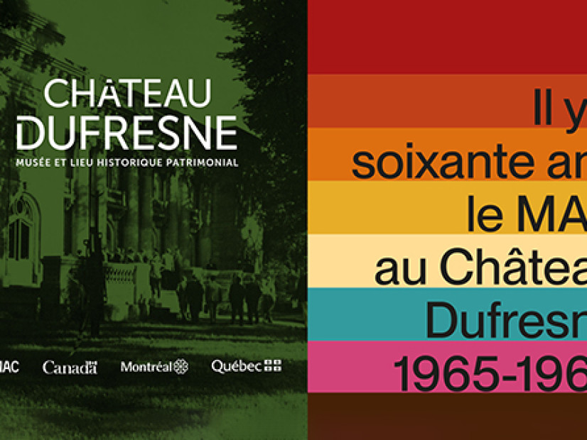 Il y a soixante ans, le MAC au Château Dufresne 1965-1968